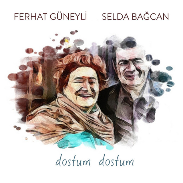 کاور آهنگ Dostum Dostum از Selda Bagcan, Ferhat Guneyli