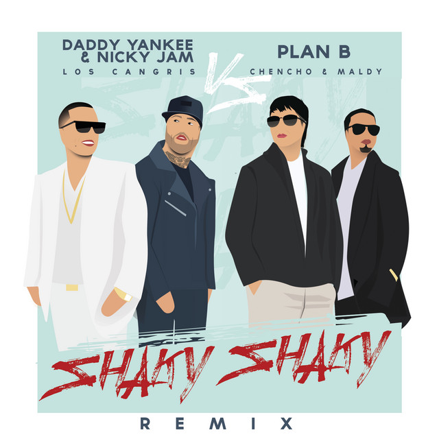 کاور آهنگ Shaky Shaky - Remix از Daddy Yankee, Nicky Jam, Plan B, Rome & Urba