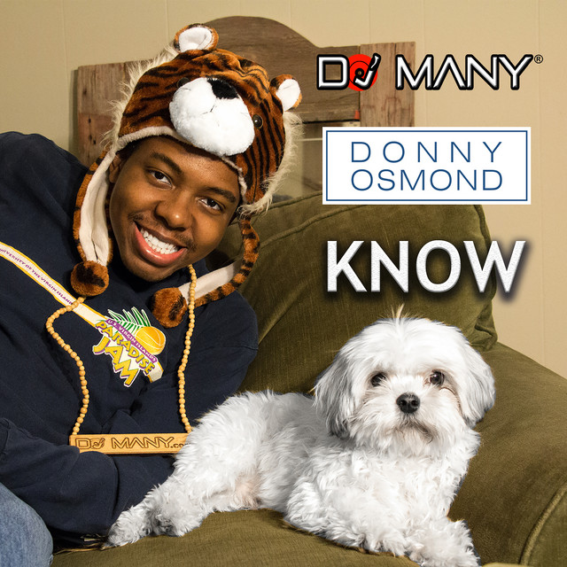 کاور آهنگ Know از Donny Osmond, DJ Many