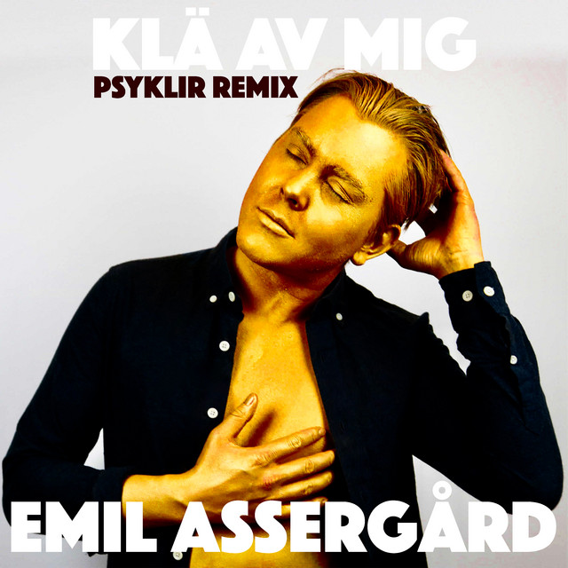 کاور آهنگ Klä av mig - Psyklir Remix از Emil Assergard, DJ Dingeldick