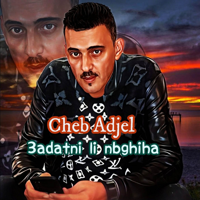 کاور آهنگ 3adatni Li Nghiha از Cheb Adjel