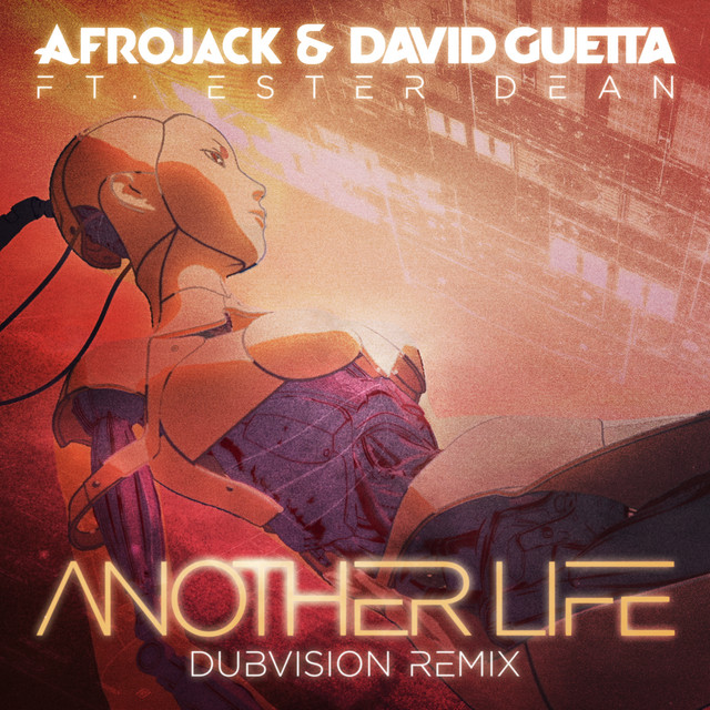 کاور آهنگ Another Life - DubVision Remix از David Guetta, AFROJACK, DubVision, Ester Dean