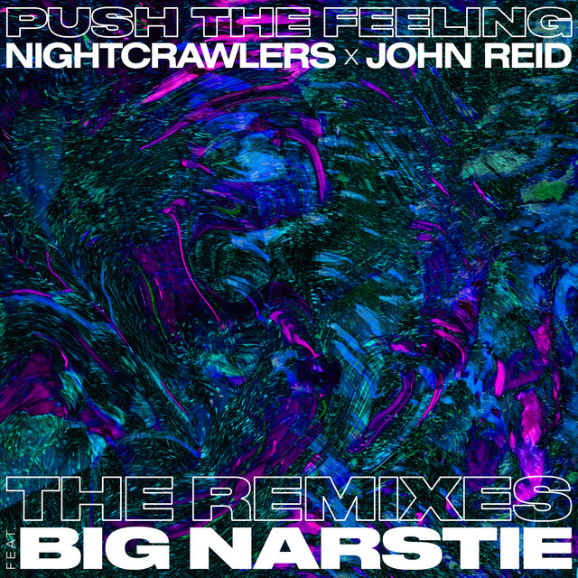 کاور آلبوم Push The Feeling (feat. Big Narstie) [The Remixes] از Big Narstie, Nightcrawlers, John Reid