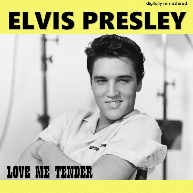 کاور آهنگ Love Me Tender - Digitally Remastered از Elvis Presley