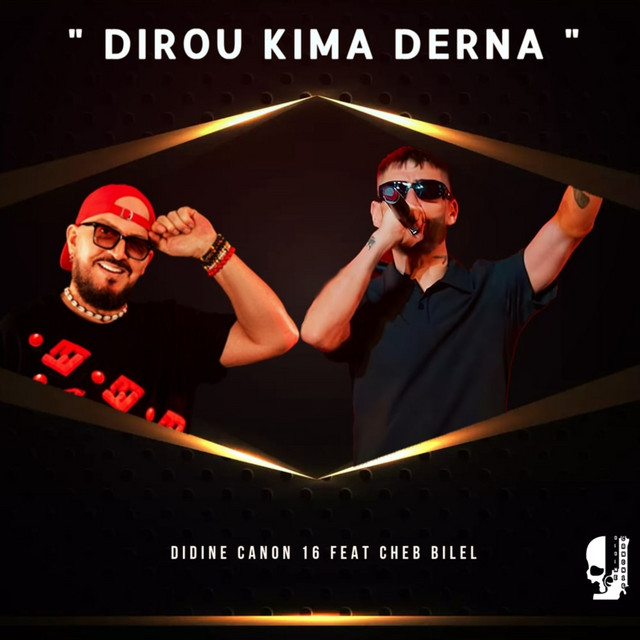 کاور آهنگ Dirou kima derna از Didine Canon 16, Cheb Bilal