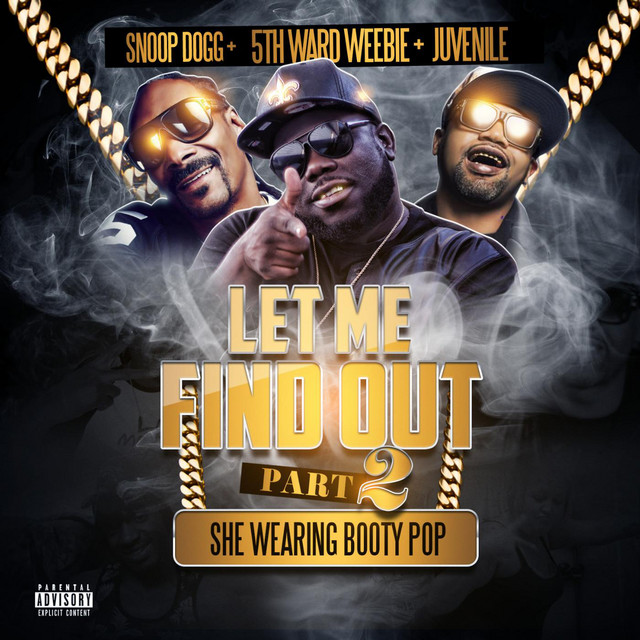 کاور آهنگ Let Me Find out, Pt. 2 (Acapella) از Snoop Dogg, JUVENILE, 5th Ward Weebie