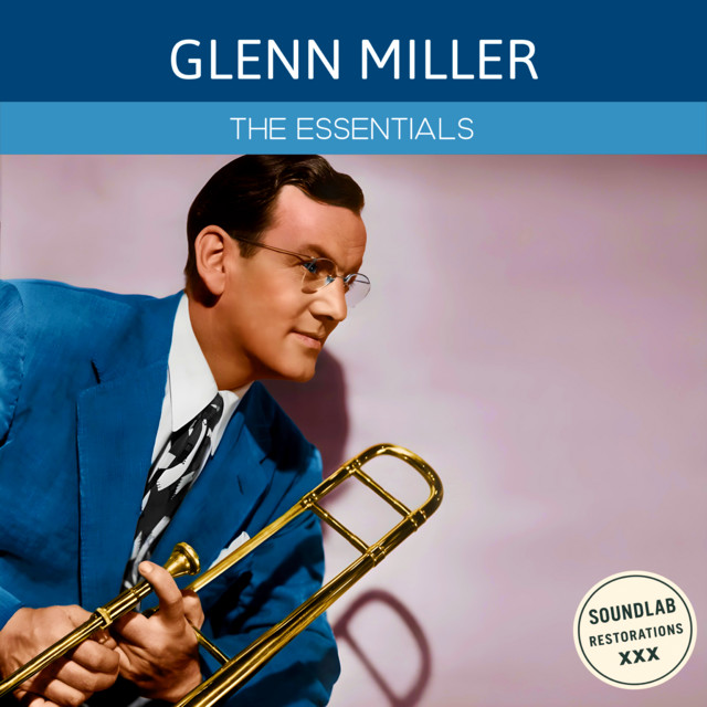 کاور آلبوم The Essentials (Remaster 2025) از Glenn Miller