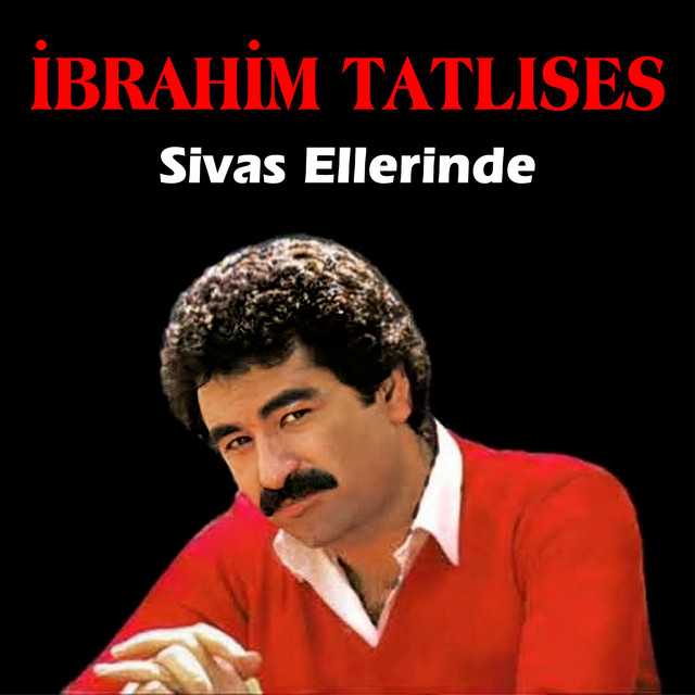 کاور آهنگ Sivas Ellerinde از Ibrahim Tatlises