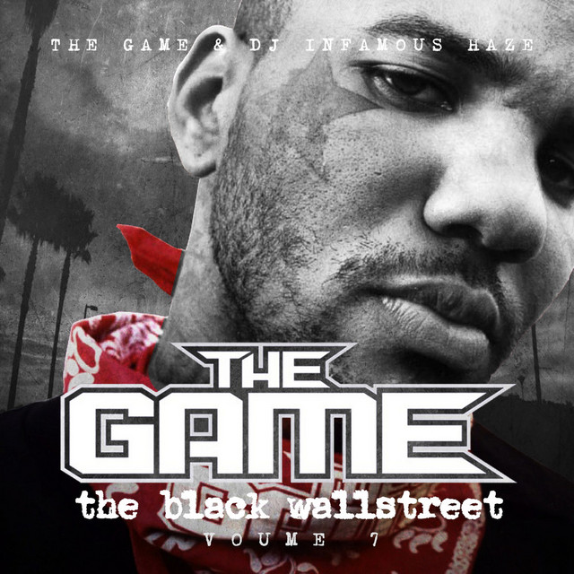 کاور آلبوم The Blackwall Street, Vol. 7 از The Game