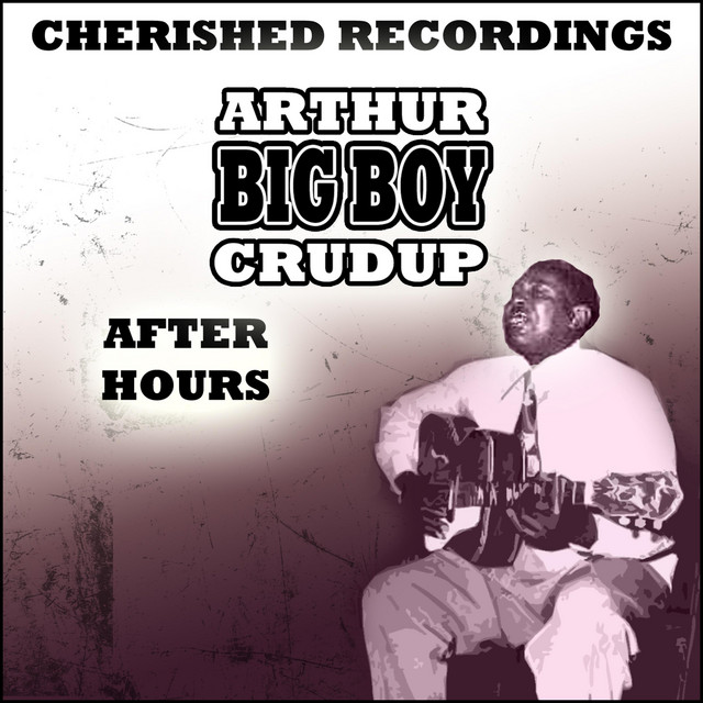 کاور آلبوم After Hours از Arthur "Big Boy" Crudup