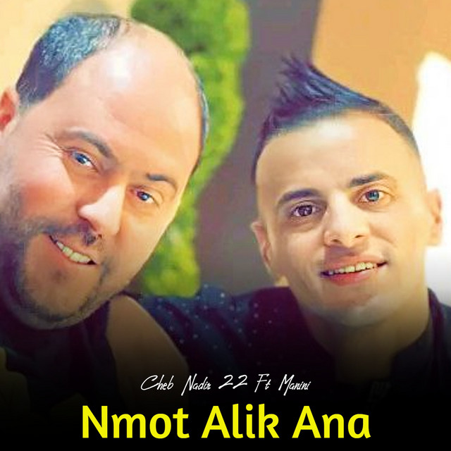 کاور آهنگ Nmot Alik Ana از Cheb Nadir 22