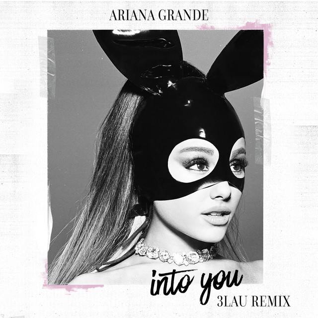 کاور آهنگ Into You - 3LAU Remix از Ariana Grande, 3LAU
