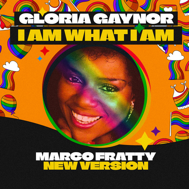 کاور آلبوم I AM WHAT I AM (Marco Fratty Version) از Gloria Gaynor
