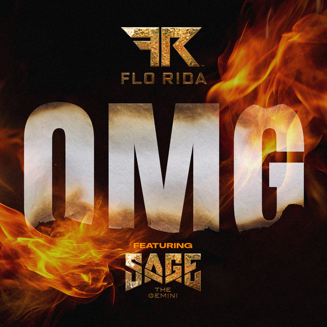 کاور آهنگ OMG (feat. Sage the Gemini) از Flo Rida, Sage The Gemini