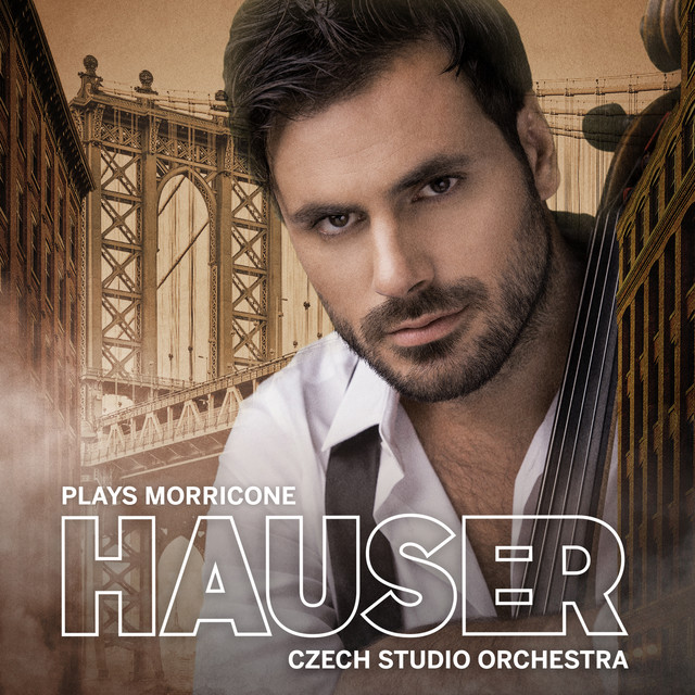 کاور آلبوم HAUSER Plays Morricone از Ennio Morricone, HAUSER, Robert Ziegler, Czech Studio Orchestra