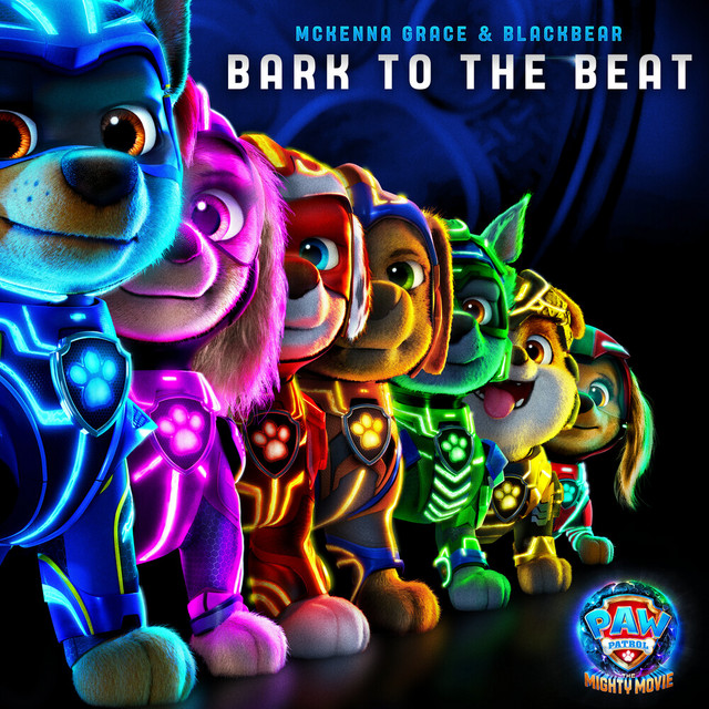 کاور آهنگ Bark to the Beat (with blackbear) [From PAW Patrol: The Mighty Movie] از blackbear, PAW Patrol, Mckenna Grace