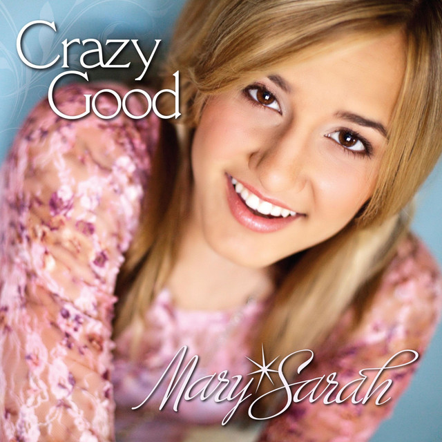 کاور آلبوم Crazy Good از Mary Sarah