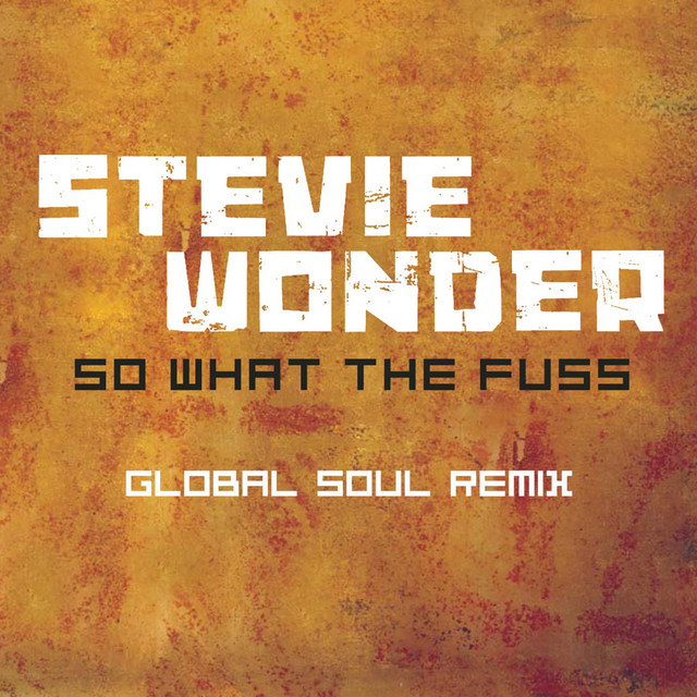 کاور آهنگ So What The Fuss - Global Soul Radio Mix از Mike Rizzo, Stevie Wonder