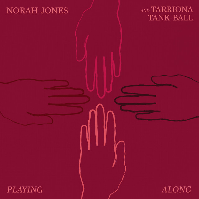 کاور آهنگ Playing Along (With Tarriona Tank Ball) از Norah Jones, Tarriona 'Tank' Ball
