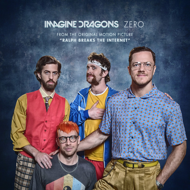 کاور آهنگ Zero - From the Original Motion Picture "Ralph Breaks The Internet" از Imagine Dragons