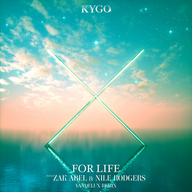 کاور آهنگ For Life (feat. Zak Abel & Nile Rodgers) - Vandelux Remix از Kygo, Nile Rodgers, Zak Abel, Vandelux