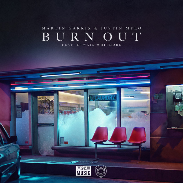 کاور آهنگ Burn Out (feat. Dewain Whitmore) از Martin Garrix, Justin Mylo, Dewain Whitmore