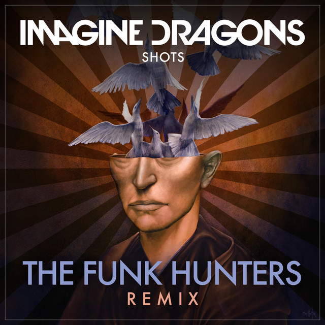 کاور آهنگ Shots - The Funk Hunters Remix از Imagine Dragons, The Funk Hunters