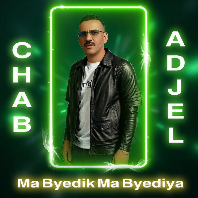 کاور آهنگ Ma Byedik Ma Byediya از Cheb Adjel
