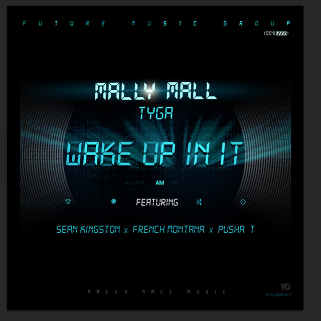 کاور آهنگ Wake Up In It از Tyga, Pusha T, French Montana, Sean Kingston, Mally Mall