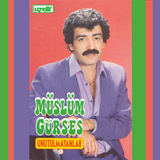 کاور آلبوم Unutulmayanlar, Vol. 1 از Muslum Gurses