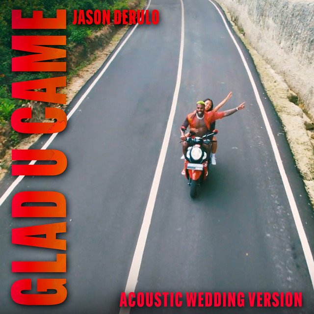 کاور آهنگ Glad U Came - Acoustic Wedding Version از Jason Derulo