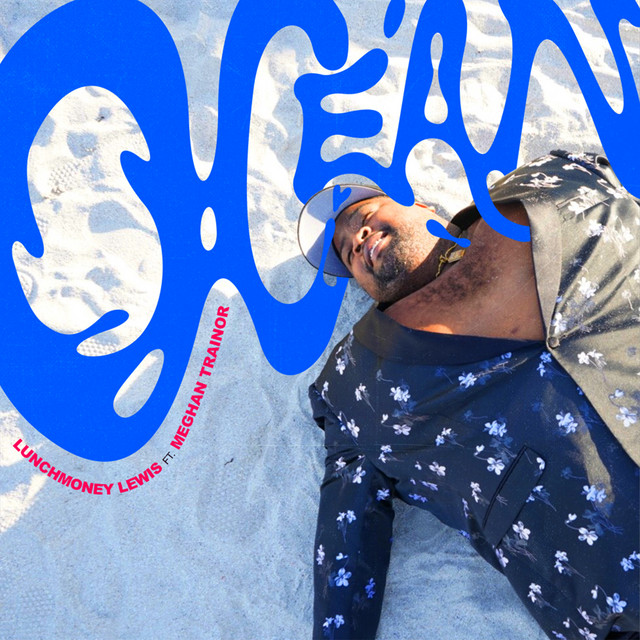 کاور آهنگ Ocean (feat. Meghan Trainor) از LunchMoney Lewis, Meghan Trainor