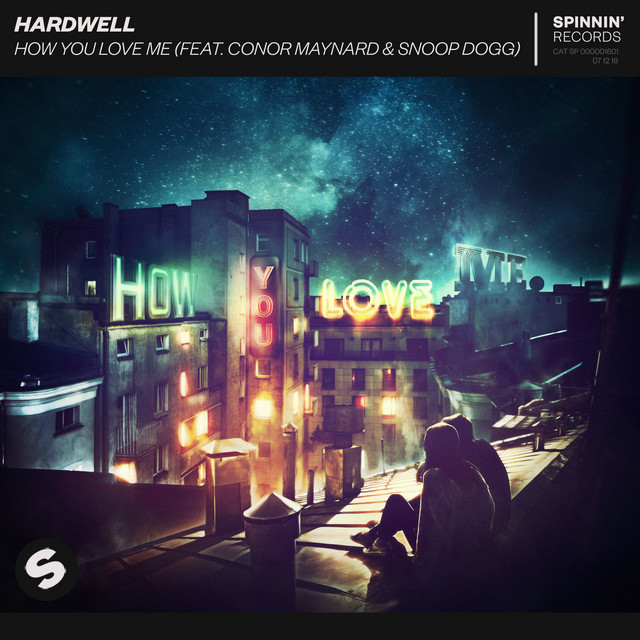 کاور آهنگ How You Love Me (feat. Conor Maynard & Snoop Dogg) از Snoop Dogg, Hardwell, Conor Maynard