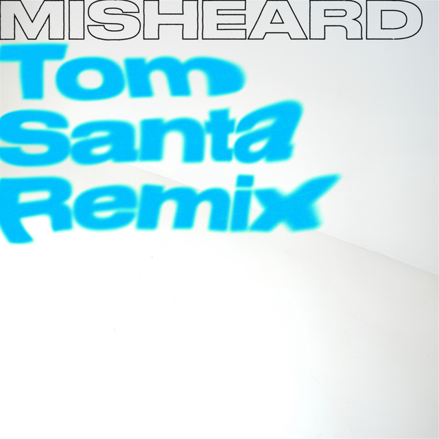 کاور آهنگ Misheard - Tom Santa Remix از Tom Santa, Marko East, Toosha