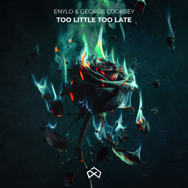 کاور آهنگ Too Little Too Late از Enylo, George Cooksey