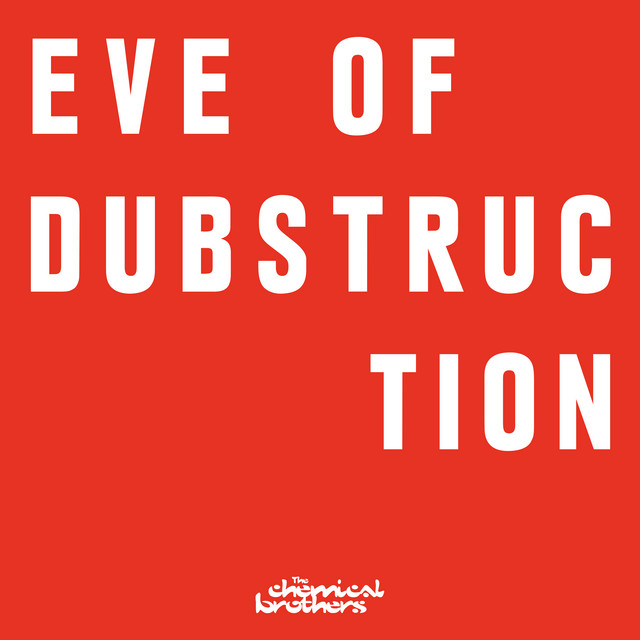 کاور آلبوم Eve Of Dubstruction از The Chemical Brothers