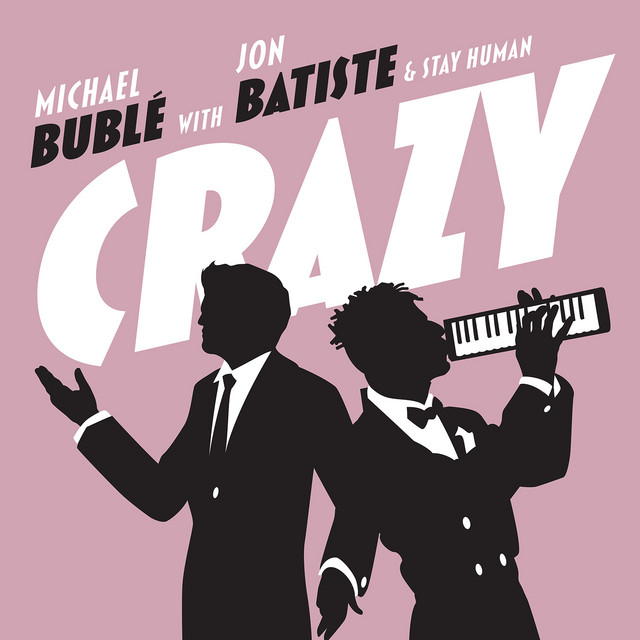 کاور آهنگ Crazy (with Jon Batiste & Stay Human) - Live از Jon Batiste, Michael Buble
