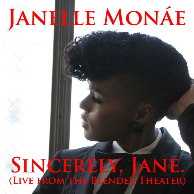 کاور آهنگ Sincerely Jane - Live at the Blender Theater از Janelle Monae