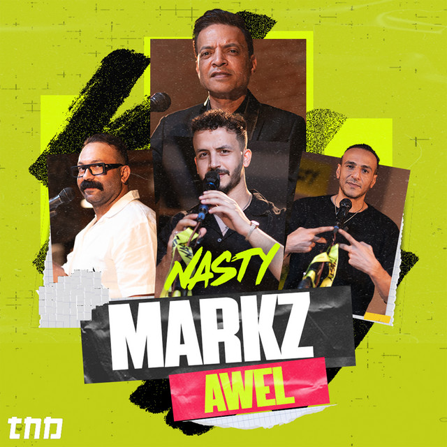 کاور آهنگ Markz Awel - Nasty از Tarek El Sheikh, Ibrahem Gaga