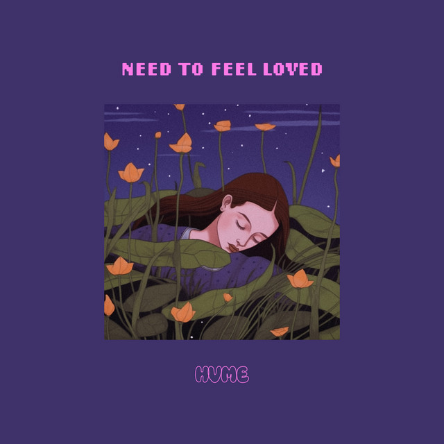 کاور آهنگ Need To Feel Loved از HVME