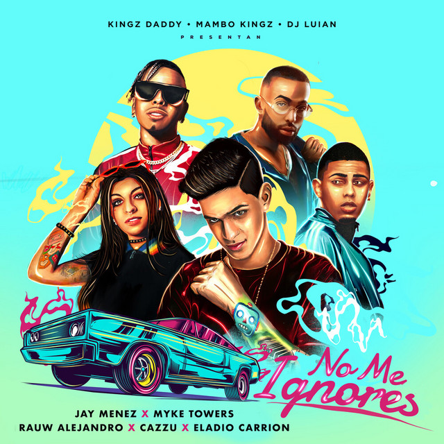 کاور آهنگ No Me Ignores (with Cazzu & Rauw Alejandro, feat. Myke Towers & Eladio Carrión) از Myke Towers, Rauw Alejandro, Cazzu, Eladio Carrion, Jay Menez