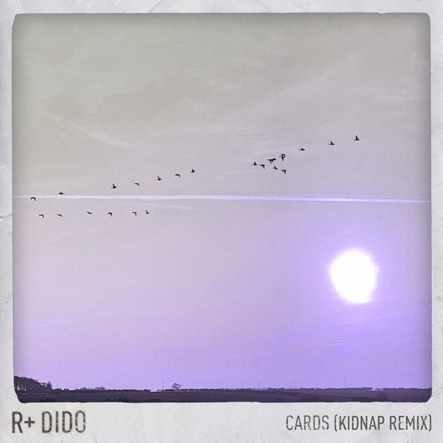 کاور آهنگ Cards - Kidnap Remix از Dido, R Plus, Kidnap
