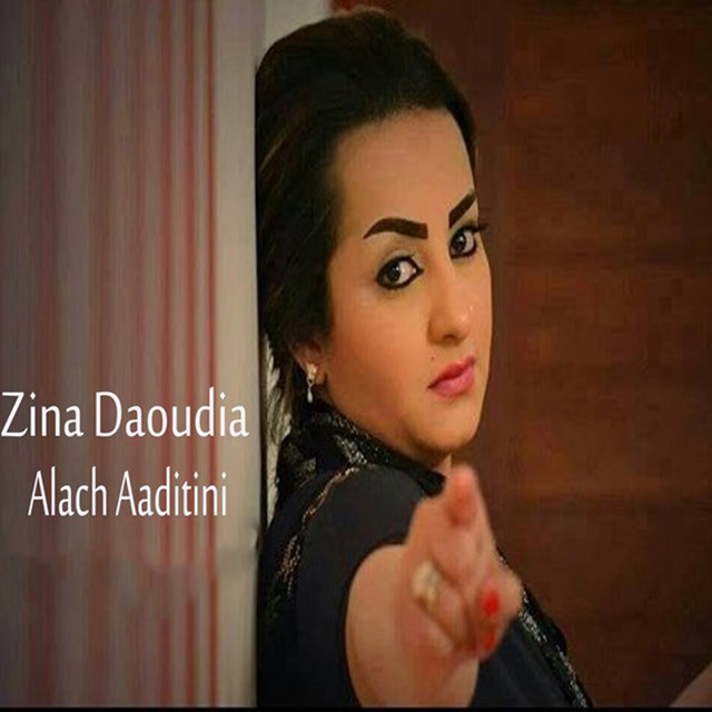 کاور آهنگ Alach Aaditini از Zina Daoudia