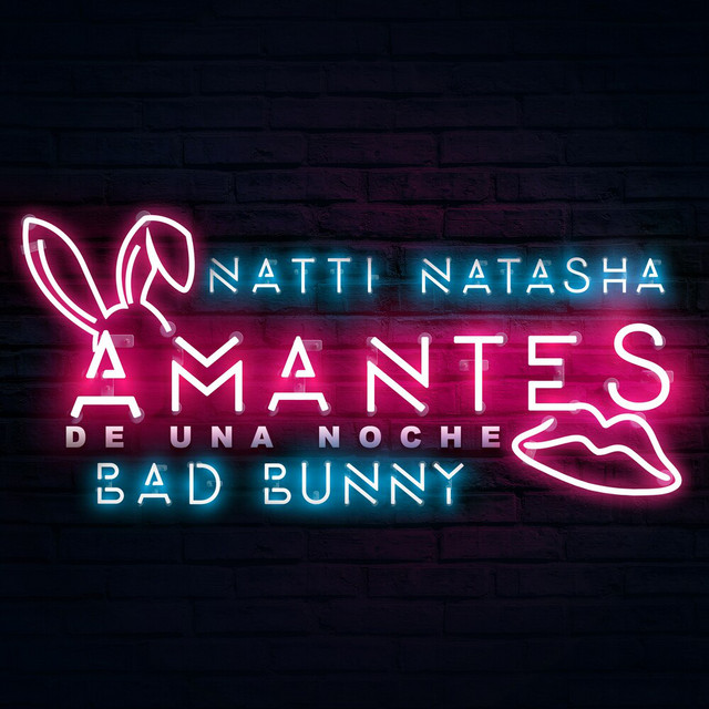 کاور آهنگ Amantes de una Noche از Bad Bunny, NATTI NATASHA