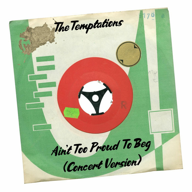 کاور آهنگ Ain't Too Proud to Beg - Concert Version از The Temptations