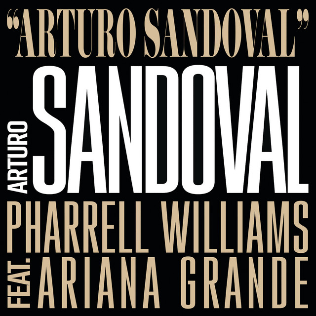 کاور آهنگ Arturo Sandoval از Pharrell Williams, Arturo Sandoval, Ariana Grande