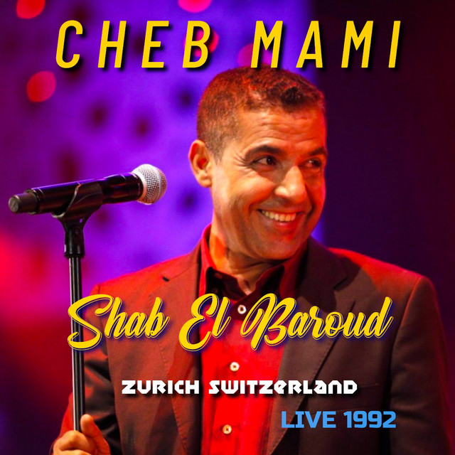 کاور آهنگ Shab El Baroud - Live at Zurich Switzerland 1992 از Cheb Mami