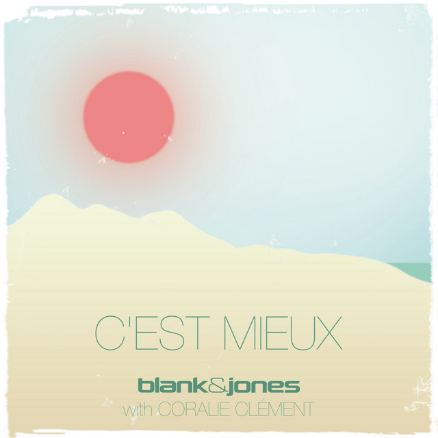 کاور آهنگ C'est mieux از Blank & Jones, Coralie Clement