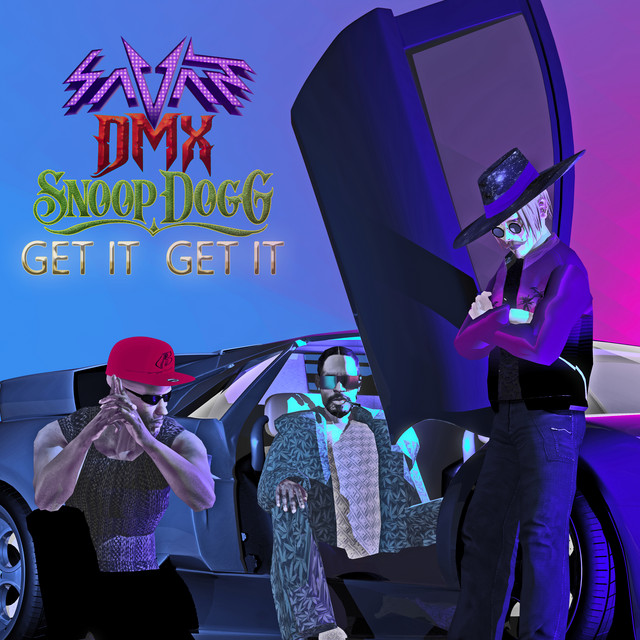 کاور آهنگ Get It Get It از Snoop Dogg, DMX, Savant