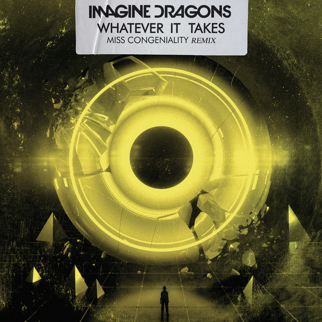کاور آهنگ Whatever It Takes - Miss Congeniality Remix از Imagine Dragons, Miss Congeniality